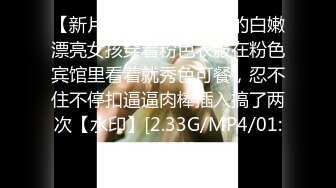 [MP4/ 989M] 两只萝莉小母狗 ，无毛白虎一线天，双马尾00后嫩妹和闺蜜双人秀，年龄不大骑脸舔逼很是享受