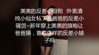 漂亮大奶妹子 来口一下 我不会 逼逼夹的我好紧 身材丰满性格有点腼腆 被小哥多姿势大力抽插