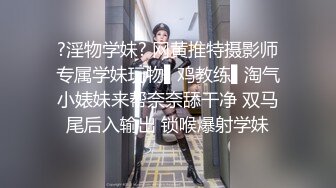 KTV女厕偷拍吊带长裙纹身妹⭐肥鲍鱼一点毛