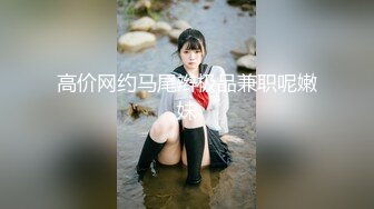 [MP4]糖心UP主『小七软同学』剧情性爱实录-青春校园美女家庭生活 内射蜜桃臀女同学