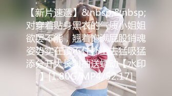 [MP4]自带多套衣服，熟女会疼人还给按摩，主动舌吻，大屁股骑乘猛坐撞击